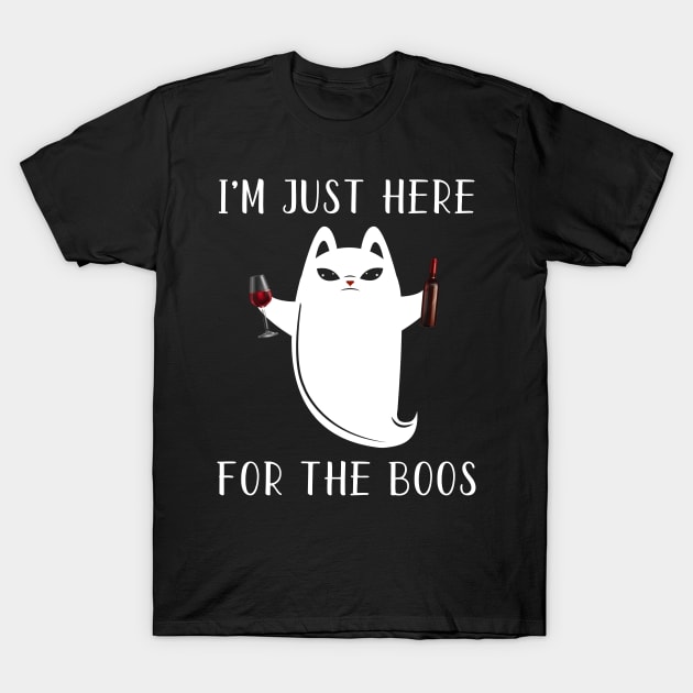 I'M JUST HERE FOR THE BOOS T-Shirt by NewUs